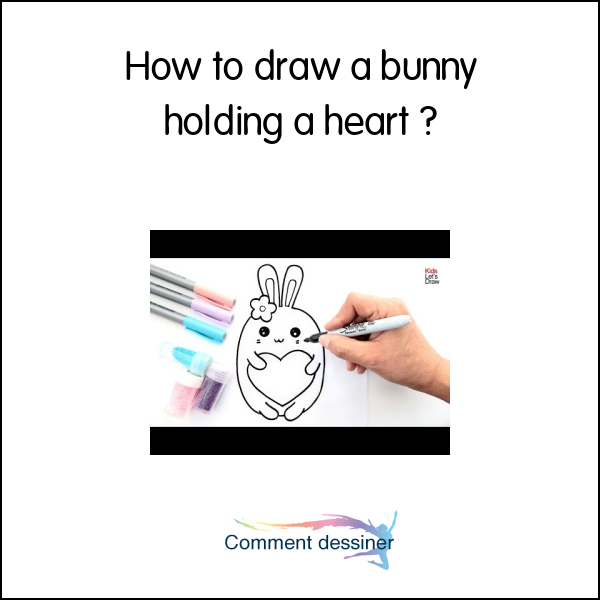 How to draw a bunny holding a heart
